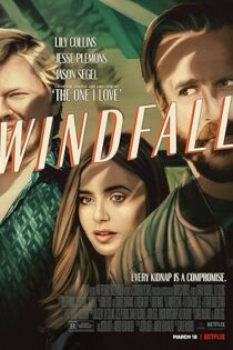 دانلود فیلم Windfall 2022