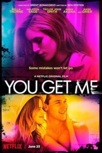 دانلود فیلم You Get Me 2017