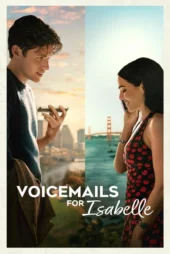 دانلود فیلم Voicemails for Isabelle 2026 پیام های صوتی برای ایزابل، رایگان، بدون سانسور و با زیرنویس فارسی