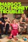 دانلود سریال مشکلات مالی مارگو، رایگان و با زیرنویس فارسی Margo’s Got Money Troubles