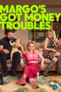 دانلود سریال مشکلات مالی مارگو، رایگان و با زیرنویس فارسی Margo’s Got Money Troubles
