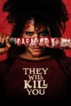 دانلود فیلم They Will Kill You 2026 تو را خواهند کشت، رایگان، بدون سانسور و با دوبله و زیرنویس
