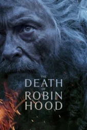 دانلود فیلم The Death of Robin Hood 2026 مرگ رابین هود با کیفیت پرده و دوبله و زیرنویس فارسی