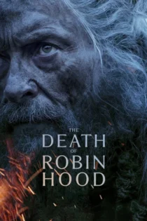 دانلود فیلم The Death of Robin Hood 2026 مرگ رابین هود با کیفیت پرده و دوبله و زیرنویس فارسی