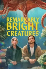 دانلود فیلم Remarkably Bright Creatures 2026 موجودات فوق العاده باهوش بدون سانسور و رایگان