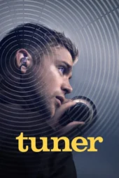 دانلود فیلم Tuner 2025 تیونر، رایگان، بدون سانسور و با دوبله و زیرنویس فارسی