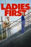 فیلم Ladies First 2026 اول خانم ها بدون سانسور و رایگان