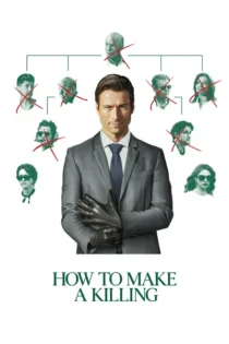 دانلود فیلم How to Make a Killing 2026 چگونه یک قتل انجام دهیم بدون سانسور و رایگان