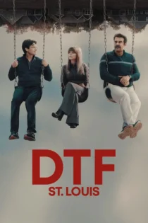 سریال DTF St. Louis دی تی اف سنت لوئیس کامل و بدون سانسور