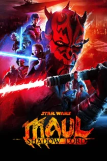 انیمیشن سریالی Star Wars: Maul – Shadow Lord جنگ ستارگان: ماول بدون سانسور و کامل